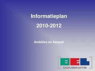 Informatieplan 2010-2012 Ambities en Aanpak