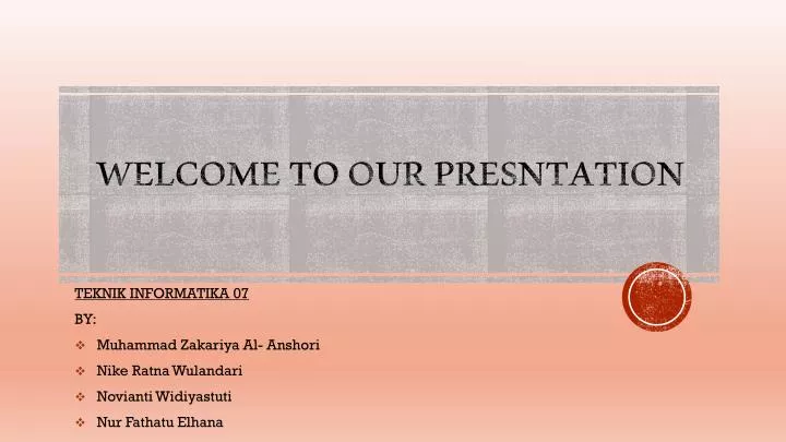 welcome to our presntation