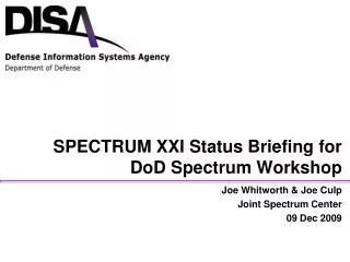 SPECTRUM XXI Status Briefing for DoD Spectrum Workshop