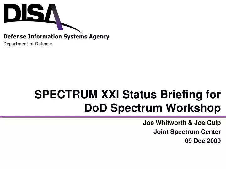 spectrum xxi status briefing for dod spectrum workshop