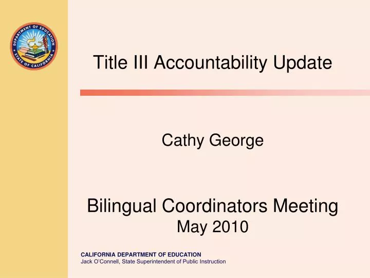 title iii accountability update cathy george bilingual coordinators meeting may 2010