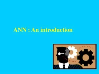 ANN : An introduction