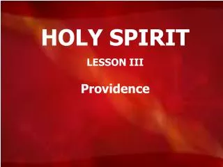 HOLY SPIRIT LESSON III Providence