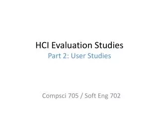 HCI Evaluation Studies Part 2: User Studies