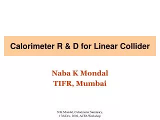 Calorimeter R &amp; D for Linear Collider