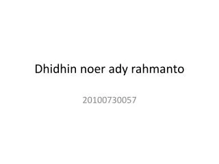 dhidhin noer ady rahmanto