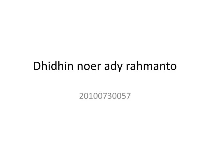 dhidhin noer ady rahmanto