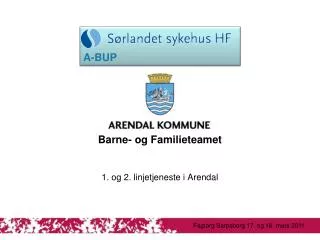 1 og 2 linjetjeneste i arendal