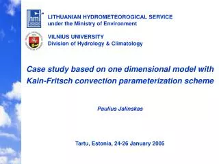 Case stud y based on one dimensional model with Kain-Fritsch convection parameterization scheme
