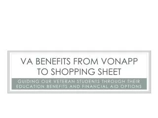 VA Benefits From VONAPP to Shopping Sheet