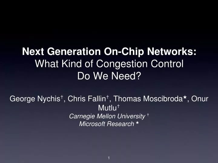 next generation on chip networks what kind of congestion control do we need