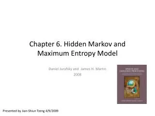 Chapter 6. Hidden Markov and Maximum Entropy Model