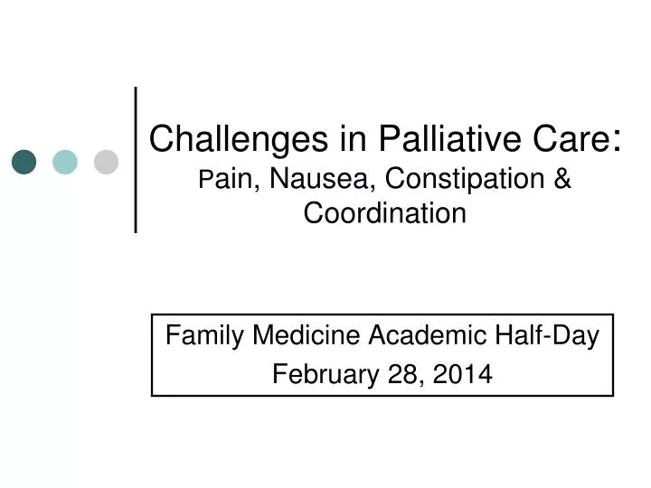 challenges in palliative care p ain nausea constipation coordination