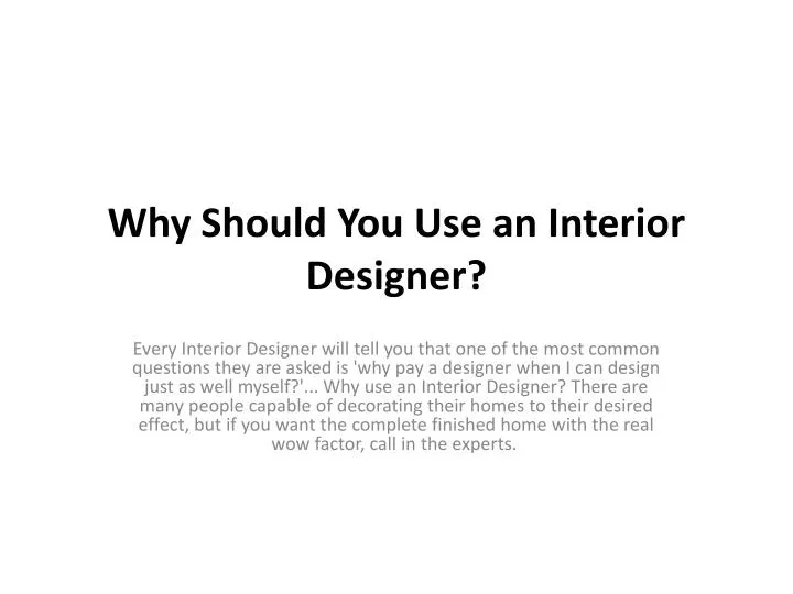 why should you use an interior designer