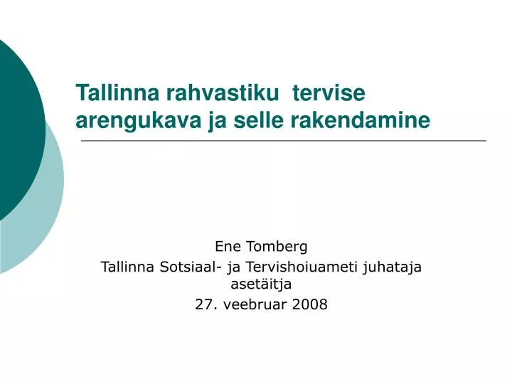 tallinna rahvastiku tervise arengukava ja selle rakendamine