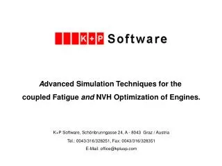 A dvanced Simulation Techniques for the coupled Fatigue and NVH Optimization of Engines.