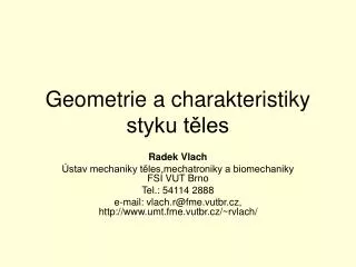 geometrie a charakteristiky styku t les
