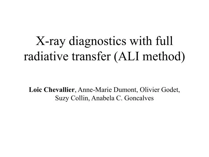 x ray diagnostics with full radiative transfer ali method