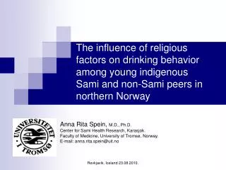Anna Rita Spein, M.D., Ph.D. Center for Sami Health Research, Karasjok.
