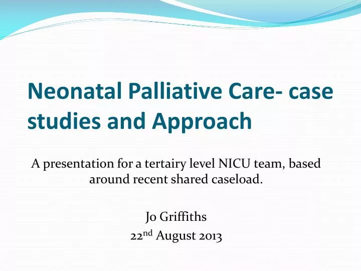 neonatal palliative care case studies and approach