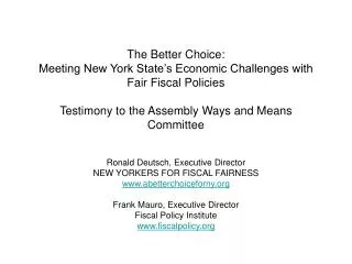 Ronald Deutsch, Executive Director NEW YORKERS FOR FISCAL FAIRNESS abetterchoiceforny