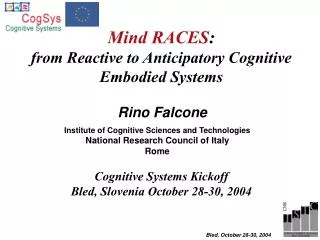 Mind RACES : from Reactive to Anticipatory Cognitive Embodied Systems