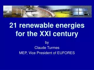 21 renewable energies for the XXI century