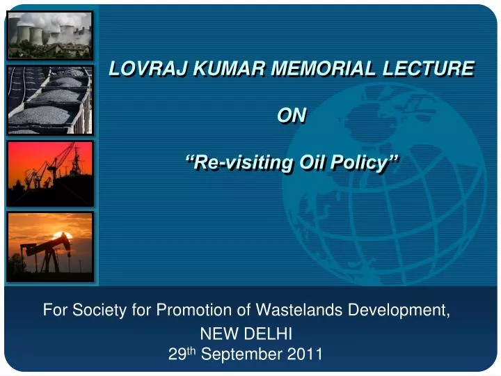 lovraj kumar memorial lecture on re visiting oil policy
