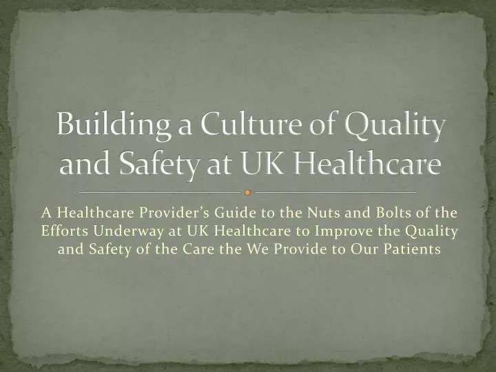 building a culture of quality and safety at uk healthcare