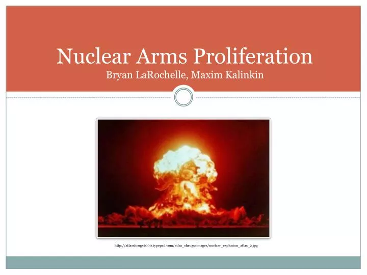 nuclear arms proliferation bryan larochelle maxim kalinkin