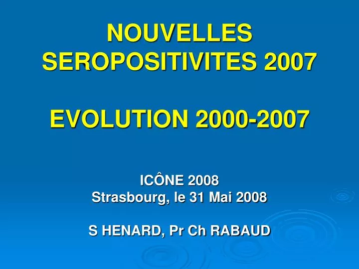 nouvelles seropositivites 2007 evolution 2000 2007