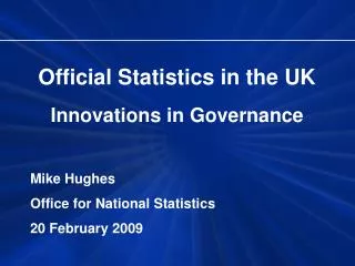 Official Statistics in the UK Innovations in Governance