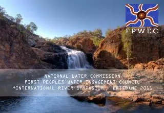 NATIONAL WATER COMMISSION FIRST PEOPLES WATER ENGAGEMENT COUNCIL