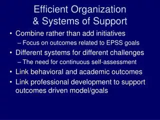 Efficient Organization &amp; Systems of Support