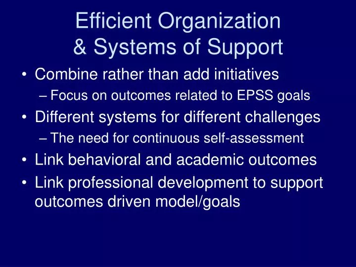 efficient organization systems of support