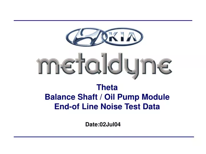 theta balance shaft oil pump module end of line noise test data