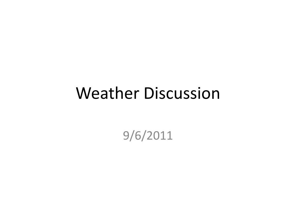 Weather Discussion PPT - Weather Discussion PowerPoint Presentation, free download - ID ...