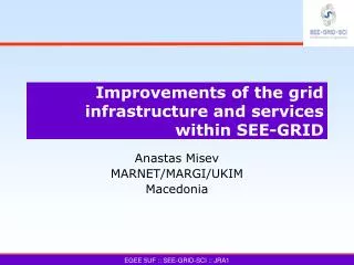 Improvements of the grid infrastructure and services within SEE-GRID