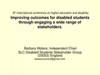 Barbara Waters, Independent Chair SLC Disabled Students Stakeholder Group (DSSG) England
