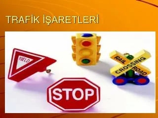 traf k aretler