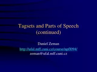 Tagsets and Parts of Speech (continued)