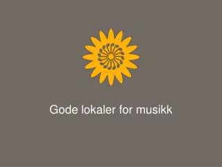 gode lokaler for musikk