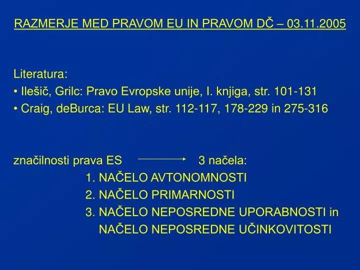 razmerje med pravom eu in pravom d 03 11 2005