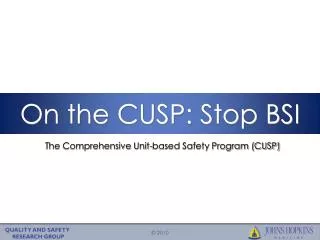 On the CUSP: Stop BSI