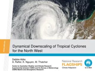 Dynamical Downscaling of Tropical Cyclones for the North West
