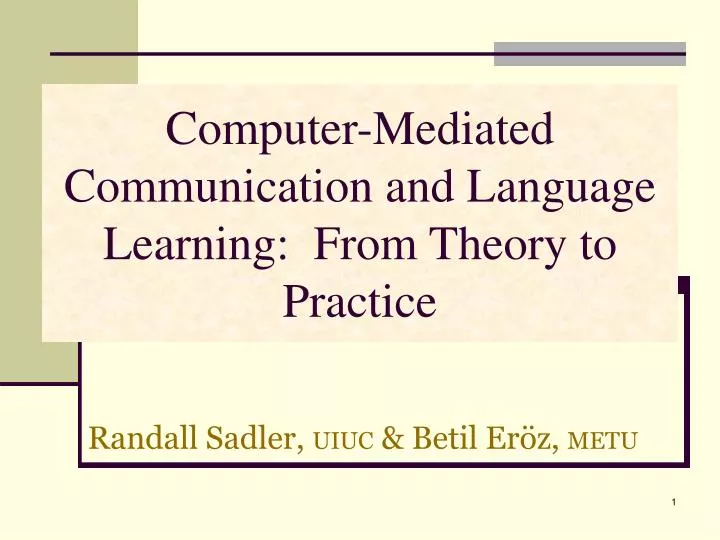 computer mediated communication and language learning from theory to practice