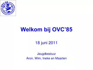 welkom bij ovc 85