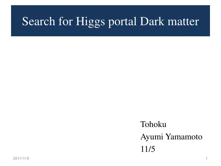 search for higgs portal dark matter