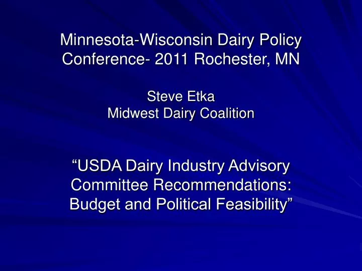 minnesota wisconsin dairy policy conference 2011 rochester mn steve etka midwest dairy coalition