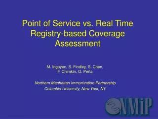 Point of Service vs. Real Time Registry-based Coverage Assessment